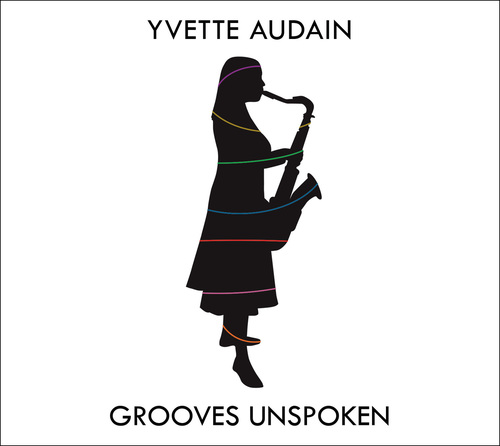 Yvette Audain Grooves Unspoken