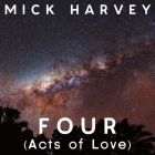mick harvey four acts of love