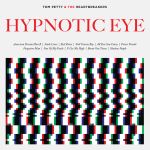 Tom Petty The Heartbreakers Hypnotic Eye