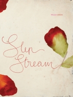 Slip Stream by Paula Green